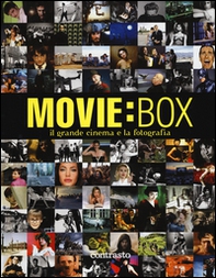 Movie:box. Il grande cinema e la fotografia - Librerie.coop