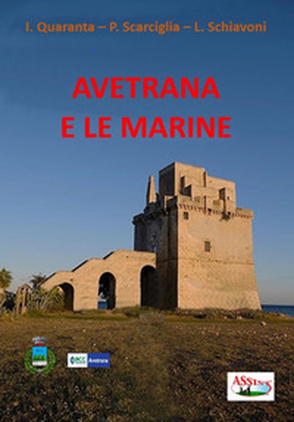 Avetrana e le marine. Fonti storiche e documentarie - Librerie.coop Avetrana e le marine. Fonti storiche e documentarie - Librerie.coop
