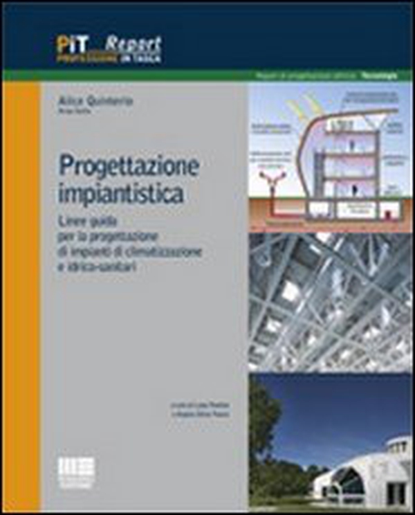 Progettazione impiantistica. Linee guida per la progettazione di impianti di climatizzazione e idrico-sanitari - Librerie.coop Progettazione impiantistica. Linee guida per la progettazione di impianti di climatizzazione e idrico-sanitari - Librerie.coop