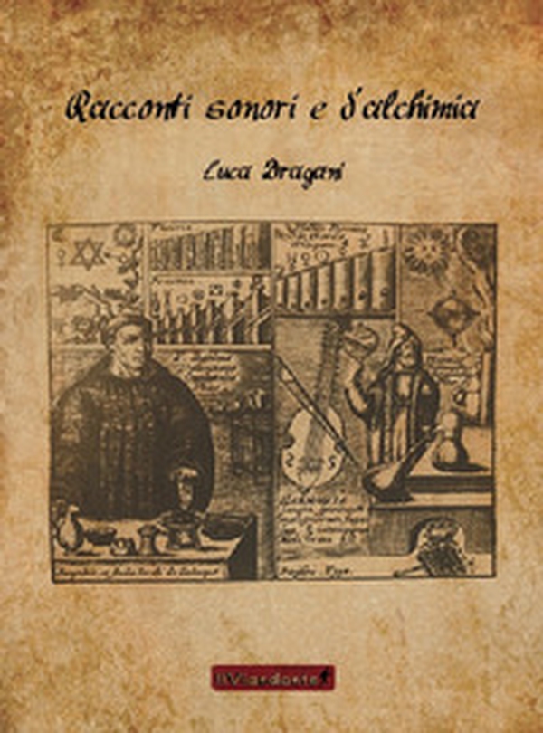 Racconti sonori e di alchimia - Librerie.coop Racconti sonori e di alchimia - Librerie.coop