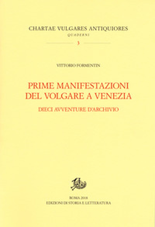 Prime manifestazioni del volgare a Venezia. Dieci avventure d'archivio - Librerie.coop Prime manifestazioni del volgare a Venezia. Dieci avventure d'archivio - Librerie.coop