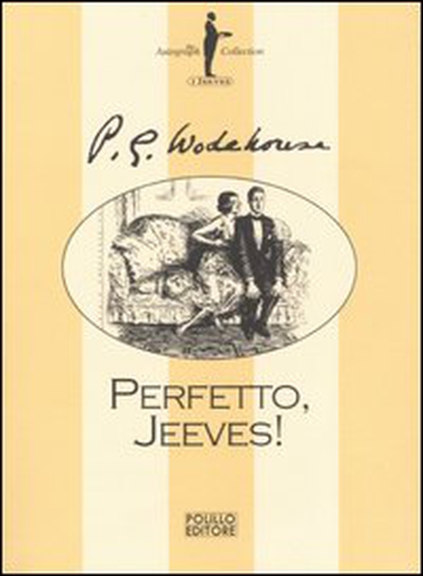 Perfetto, Jeeves - Librerie.coop Perfetto, Jeeves - Librerie.coop
