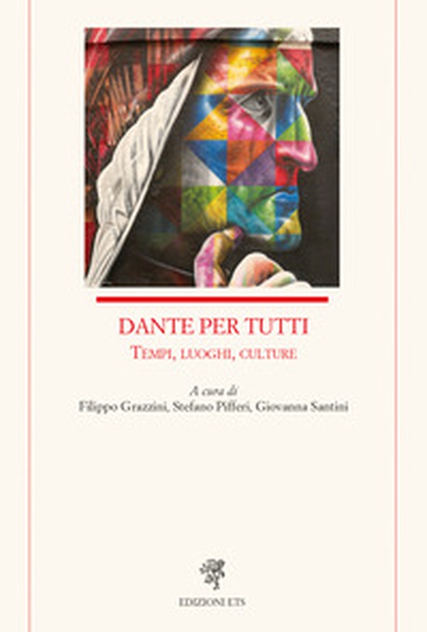 Dante per tutti. Tempi, luoghi, culture - Librerie.coop Dante per tutti. Tempi, luoghi, culture - Librerie.coop