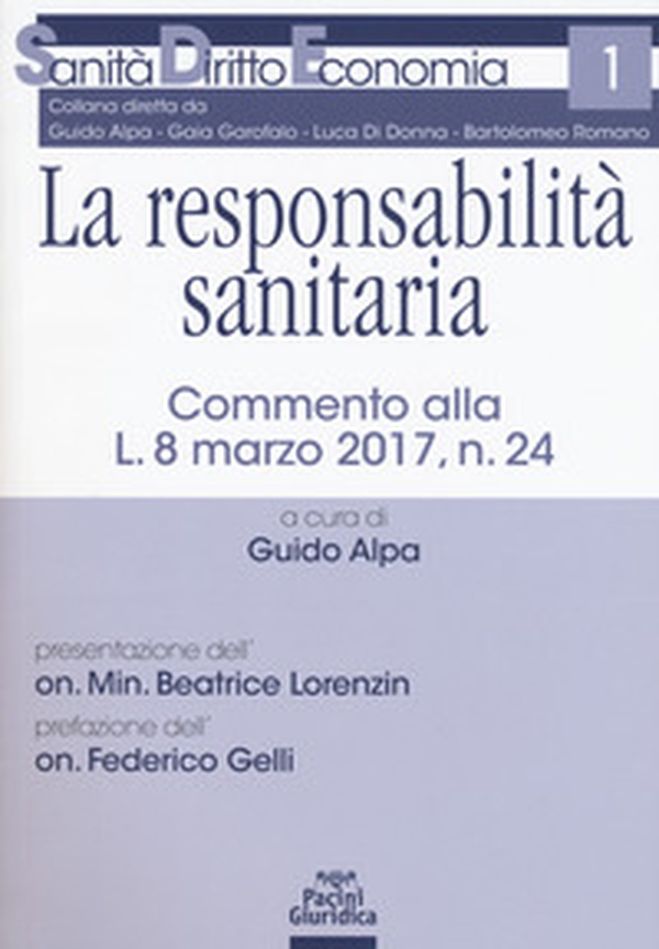 La responsabilità sanitaria. Commento alla L. 8 marzo 2017, n. 24 - Librerie.coop La responsabilità sanitaria. Commento alla L. 8 marzo 2017, n. 24 - Librerie.coop