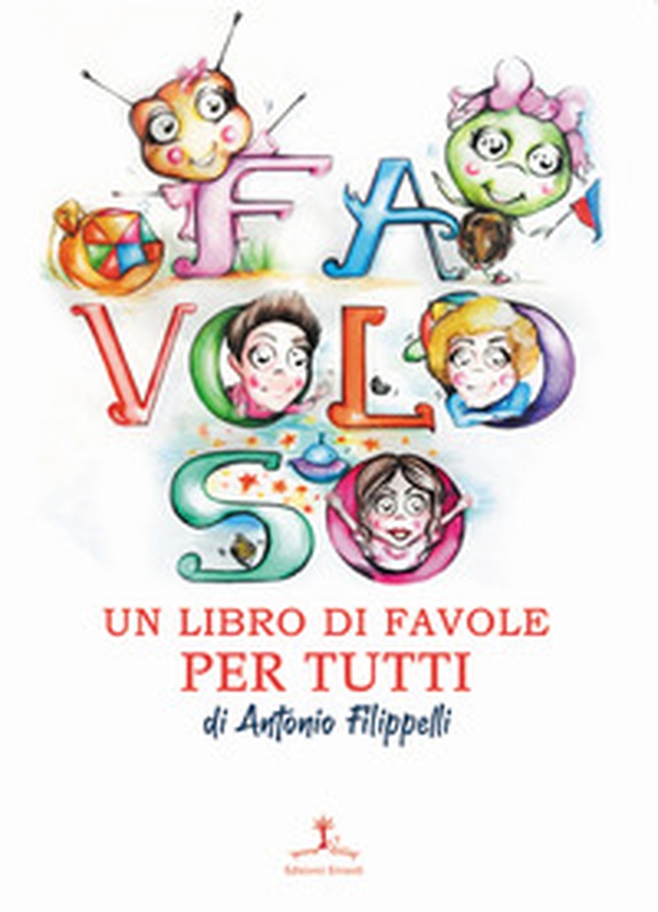 Favoloso. Un libro di favole per tutti - Librerie.coop Favoloso. Un libro di favole per tutti - Librerie.coop