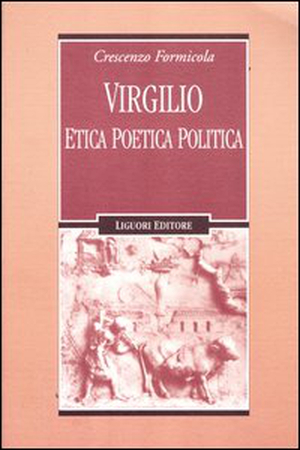 Virgilio. Etica poetica politica - Librerie.coop Virgilio. Etica poetica politica - Librerie.coop