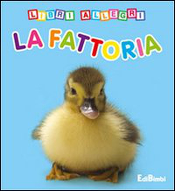 La fattoria. Libri allegri - Librerie.coop La fattoria. Libri allegri - Librerie.coop