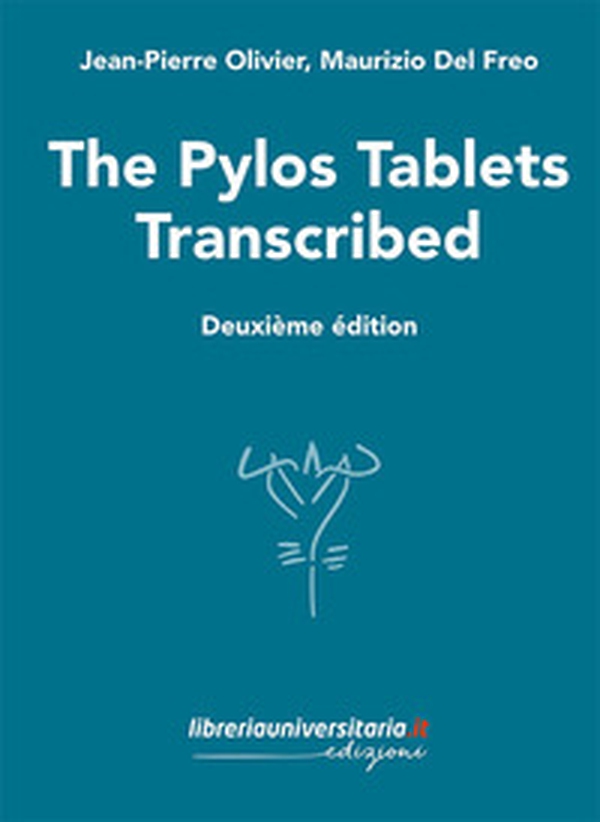 The pylos tablets transcribed - Librerie.coop The pylos tablets transcribed - Librerie.coop