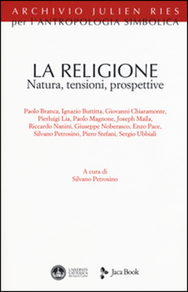 La religione. Natura, tensioni, prospettive - Librerie.coop La religione. Natura, tensioni, prospettive - Librerie.coop