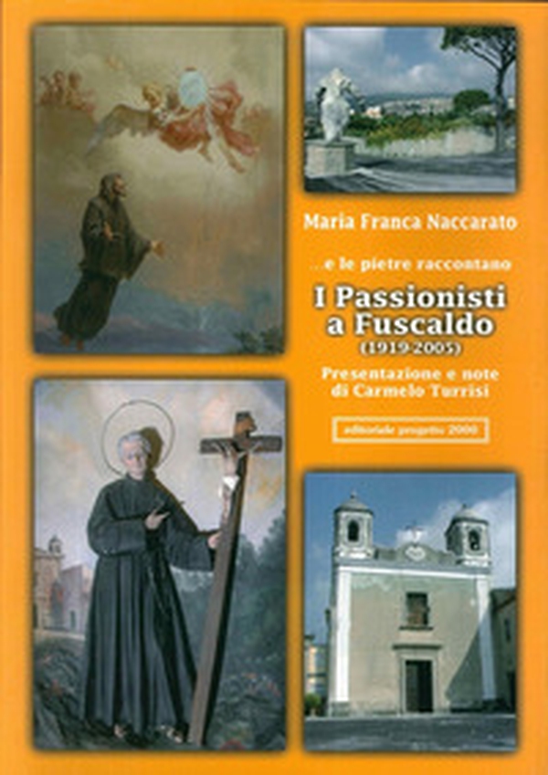 ... E le pietre raccontano. I passionisti a Fuscaldo (1919-2005) - Librerie.coop ... E le pietre raccontano. I passionisti a Fuscaldo (1919-2005) - Librerie.coop