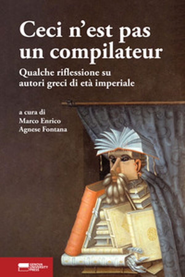 Ceci n'est pas un compilateur. Qualche riflessione su autori greci di età imperiale - Librerie.coop Ceci n'est pas un compilateur. Qualche riflessione su autori greci di età imperiale - Librerie.coop