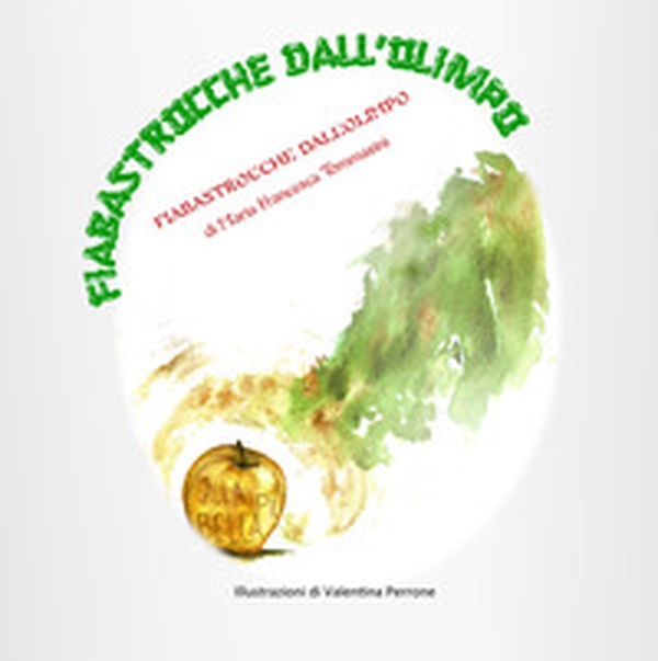 Fiabastrocche dall'Olimpo - Librerie.coop Fiabastrocche dall'Olimpo - Librerie.coop