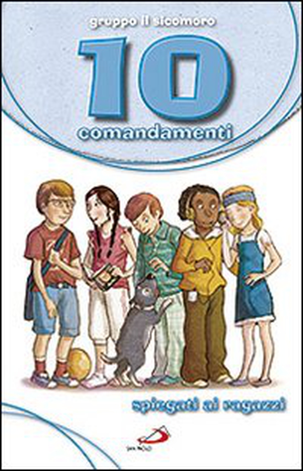 10 comandamenti spiegati ai ragazzi - Librerie.coop 10 comandamenti spiegati ai ragazzi - Librerie.coop