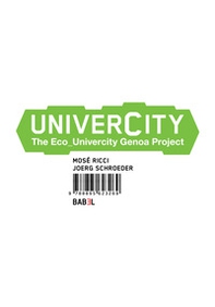 Univercity. The eco-univercity Genoa project - Librerie.coop