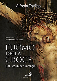 L'uomo della Croce. Una storia per immagini - Librerie.coop