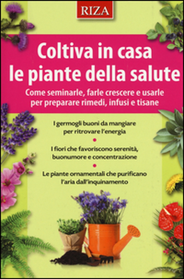 Coltiva in casa le piante dalla salute. Come seminarle, farle crescere e usarle per preparare rimedi, infusi e tisane - Librerie.coop Coltiva in casa le piante dalla salute. Come seminarle, farle crescere e usarle per preparare rimedi, infusi e tisane - Librerie.coop