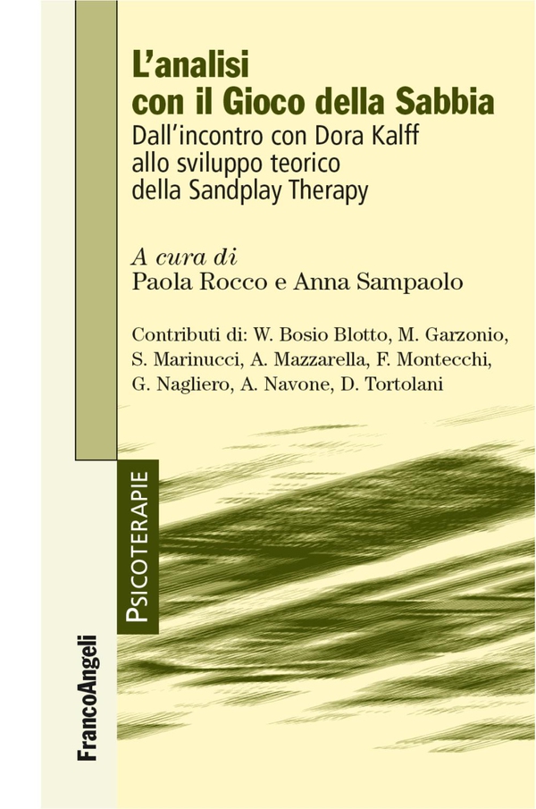 L'analisi con il Gioco della Sabbia. Dall'incontro con Dora Kalff allo sviluppo teorico della Sandplay Therapy - Librerie.coop L'analisi con il Gioco della Sabbia. Dall'incontro con Dora Kalff allo sviluppo teorico della Sandplay Therapy - Librerie.coop