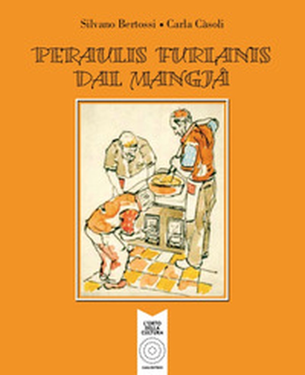 Peraulis furlanis dal mangiâ - Librerie.coop Peraulis furlanis dal mangiâ - Librerie.coop