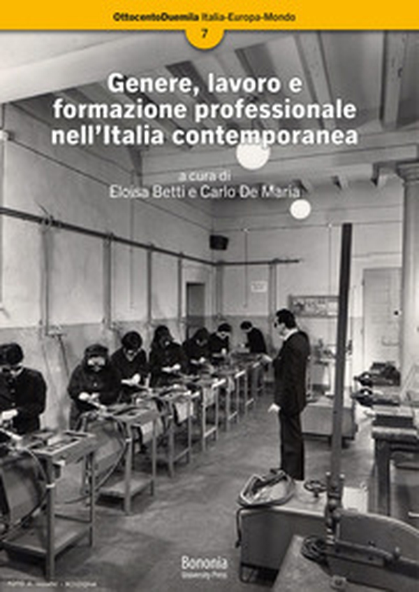 Genere, lavoro e formazione professionale nell'Italia contemporanea - Librerie.coop Genere, lavoro e formazione professionale nell'Italia contemporanea - Librerie.coop