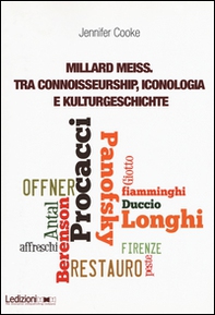 Millard Meiss. Tra connoisseurship, iconologia e Kulturgeschichte - Librerie.coop