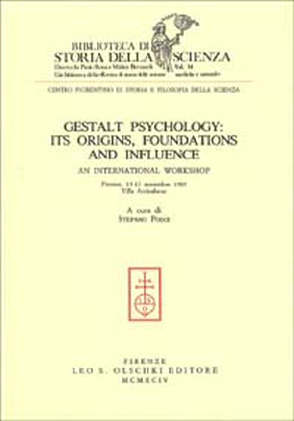 Gestalt psychology: its origins, foundations and influence. An International workshop (Firenze, Villa Arrivabene, 13-17 novembre 1989) - Librerie.coop Gestalt psychology: its origins, foundations and influence. An International workshop (Firenze, Villa Arrivabene, 13-17 novembre 1989) - Librerie.coop