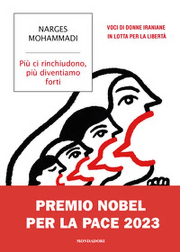 Più ci rinchiudono, più diventiamo forti. Voci di donne iraniane in lotta per la libertà - Librerie.coop Più ci rinchiudono, più diventiamo forti. Voci di donne iraniane in lotta per la libertà - Librerie.coop