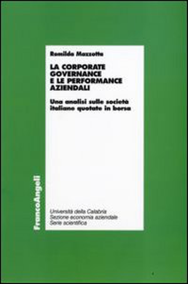 La corporate governance e le performance aziendali. Un'analisi sulle società italiane quotate in borsa - Librerie.coop La corporate governance e le performance aziendali. Un'analisi sulle società italiane quotate in borsa - Librerie.coop