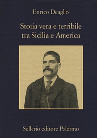 Storia vera e terribile tra Sicilia e America - Librerie.coop