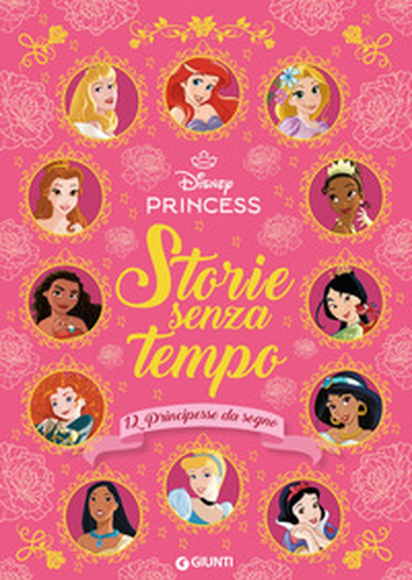 Storie senza tempo. 12 principesse da sogno. Disney Princess - Librerie.coop Storie senza tempo. 12 principesse da sogno. Disney Princess - Librerie.coop