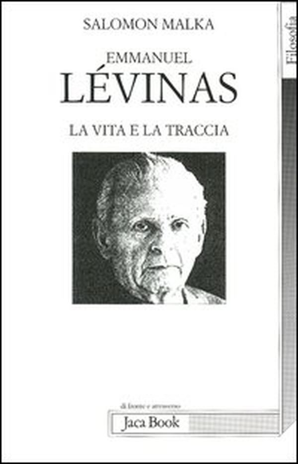 Emmanuel Lévinas. La vita e la traccia - Librerie.coop Emmanuel Lévinas. La vita e la traccia - Librerie.coop
