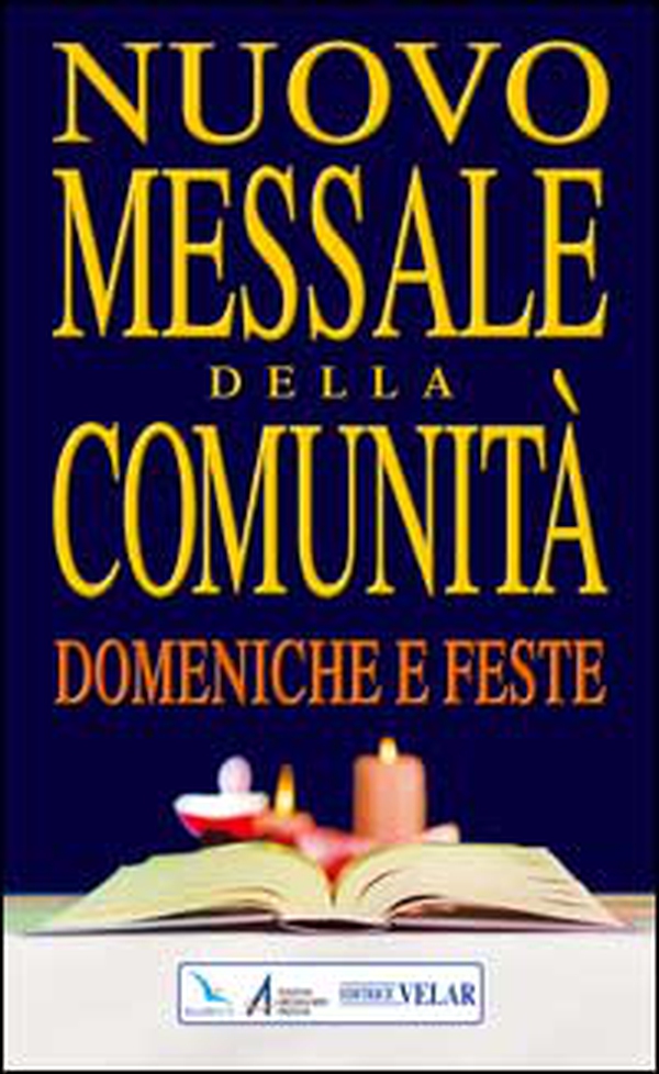 Nuovo Messale della comunità. Domeniche, solennità e feste. Anni A, B e C - Librerie.coop Nuovo Messale della comunità. Domeniche, solennità e feste. Anni A, B e C - Librerie.coop