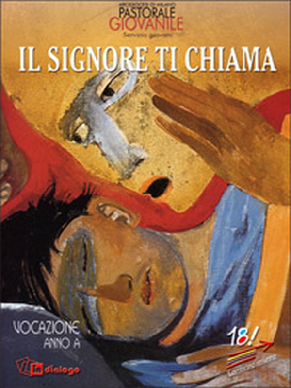 Il Signore ti chiama. Vocazione anno A - Librerie.coop Il Signore ti chiama. Vocazione anno A - Librerie.coop