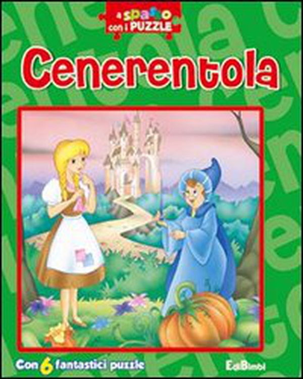 Cenerentola. A spasso con i puzzle. Libro puzzle - Librerie.coop Cenerentola. A spasso con i puzzle. Libro puzzle - Librerie.coop