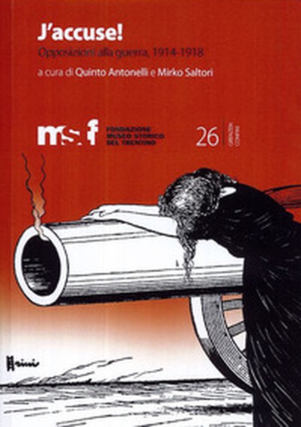 J'accuse. Opposizioni alla guerra, 1914-1918 - Librerie.coop J'accuse. Opposizioni alla guerra, 1914-1918 - Librerie.coop