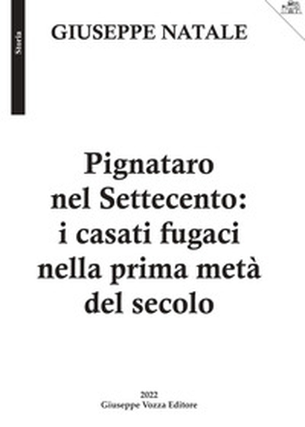 Pignataro nel Settecento: i casati fugaci nella prima metà del secolo - Librerie.coop Pignataro nel Settecento: i casati fugaci nella prima metà del secolo - Librerie.coop