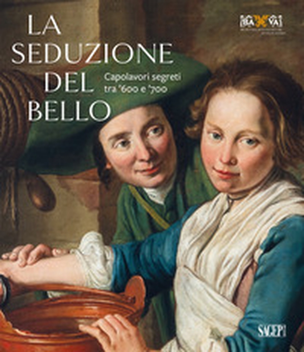 La seduzione del bello. Capolavori segreti tra '600 e '700 - Librerie.coop La seduzione del bello. Capolavori segreti tra '600 e '700 - Librerie.coop
