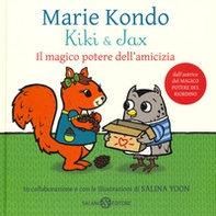 Kiki & Jax. Il magico potere dell'amicizia - Librerie.coop