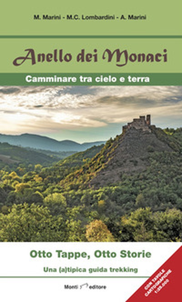 Anello dei monaci. Camminare tra cielo e terra. Otto tappe, otto storie. Una (a)tipica guida trekking - Librerie.coop Anello dei monaci. Camminare tra cielo e terra. Otto tappe, otto storie. Una (a)tipica guida trekking - Librerie.coop