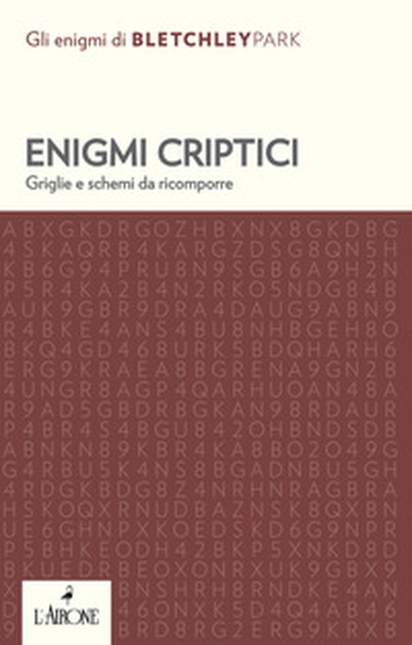 Enigmi criptici. Griglie e schemi da ricomporre - Librerie.coop Enigmi criptici. Griglie e schemi da ricomporre - Librerie.coop