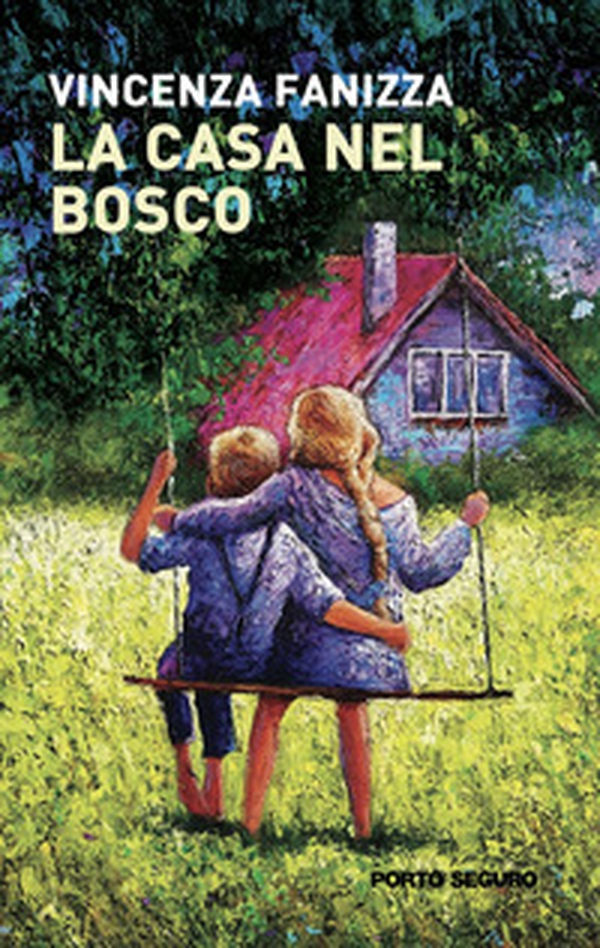 La casa nel bosco - Librerie.coop La casa nel bosco - Librerie.coop