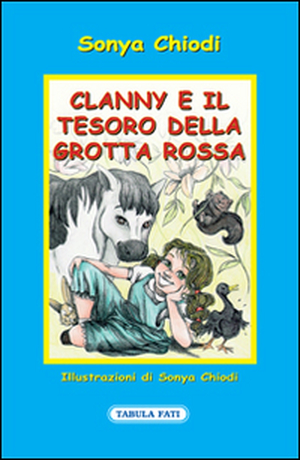 Clanny e il tesoro della grotta rossa - Librerie.coop Clanny e il tesoro della grotta rossa - Librerie.coop