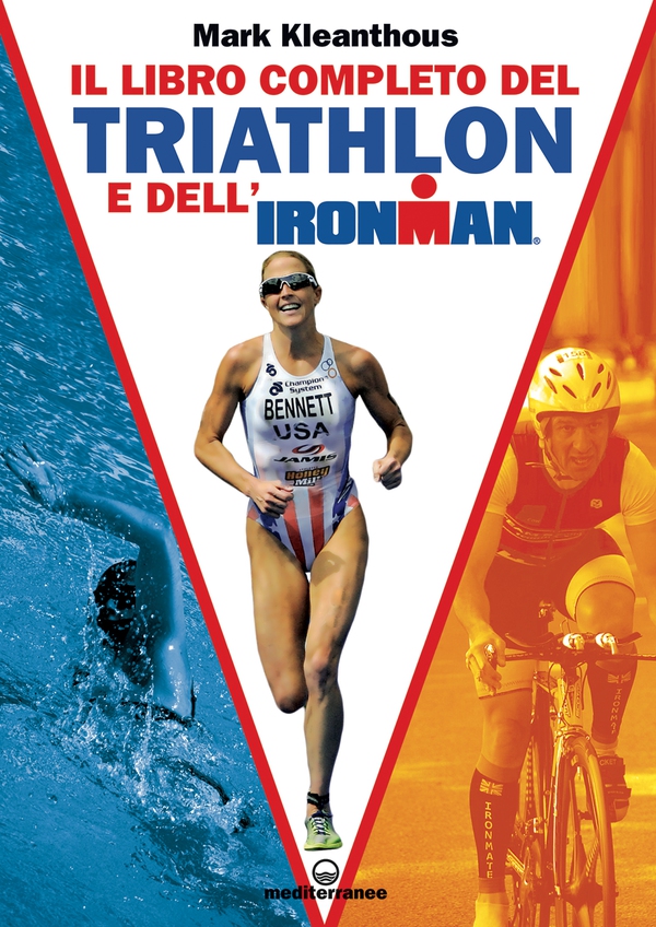 Il libro completo del triathlon e dell'Ironman - Librerie.coop Il libro completo del triathlon e dell'Ironman - Librerie.coop