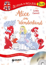 Alice in Wonderland. Con traduzione e dizionario - Librerie.coop