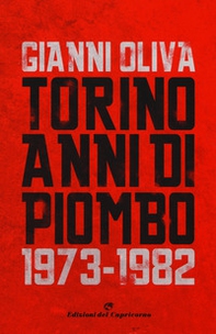 Torino anni di piombo (1973-1982) - Librerie.coop