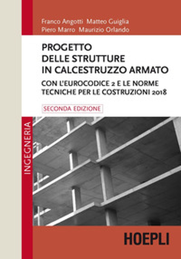 Progetto delle strutture in calcestruzzo armato. Con l'Eurocodice 2 e le norme tecniche per le costruzioni 2018 - Librerie.coop Progetto delle strutture in calcestruzzo armato. Con l'Eurocodice 2 e le norme tecniche per le costruzioni 2018 - Librerie.coop