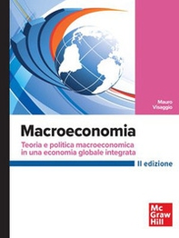 Macroeconomia. Teoria e politica macroeconomica in una economia globale integrata - Librerie.coop