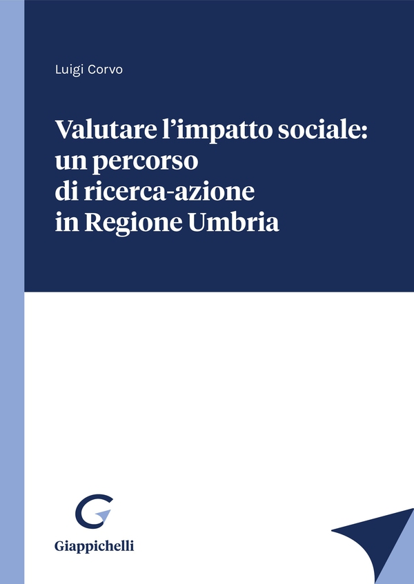 Valutare l'impatto sociale: un percorso di ricerca-azione in Regione Umbria - e-Book - Librerie.coop Valutare l'impatto sociale: un percorso di ricerca-azione in Regione Umbria - e-Book - Librerie.coop