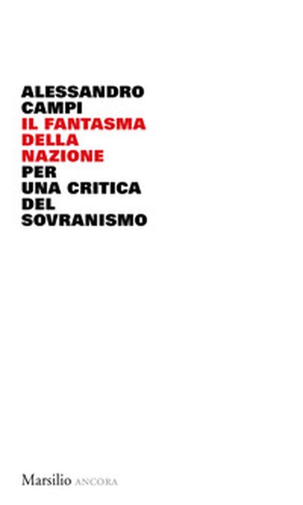 Il fantasma della nazione. Per una critica del sovranismo - Librerie.coop Il fantasma della nazione. Per una critica del sovranismo - Librerie.coop