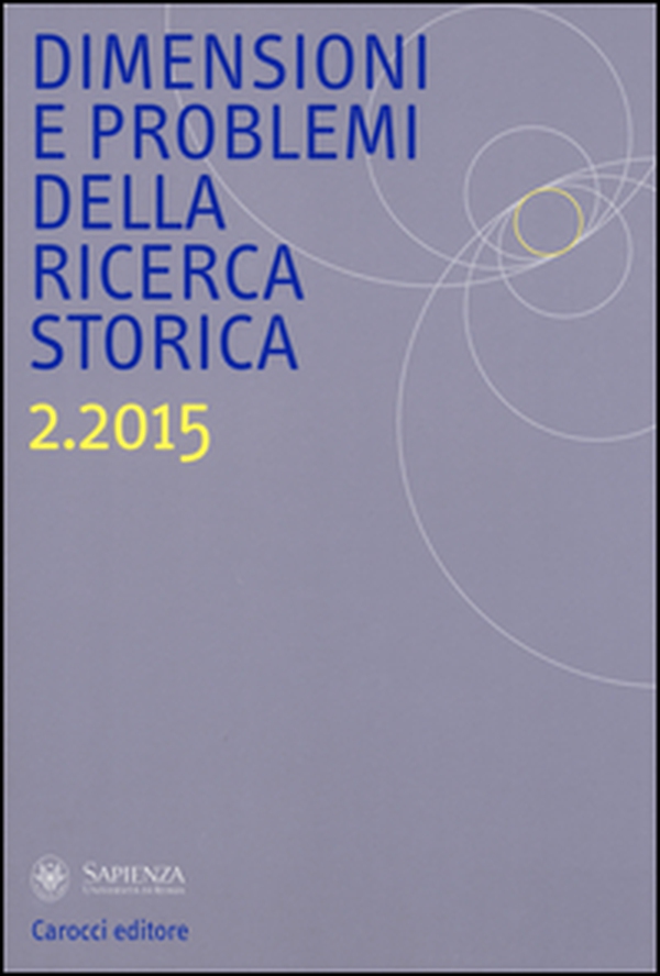 Dimensioni e problemi della ricerca storica. Rivista del Dipartimento di storia moderna e contemporanea dell'Università degli studi di Roma «La Sapienza» - Vol. 2 - Librerie.coop Dimensioni e problemi della ricerca storica. Rivista del Dipartimento di storia moderna e contemporanea dell'Università degli studi di Roma «La Sapienza» - Vol. 2 - Librerie.coop