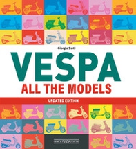 Vespa. All the models - Librerie.coop
